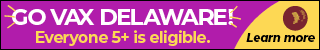Go Vax Delaware! Everyone Is Eligible